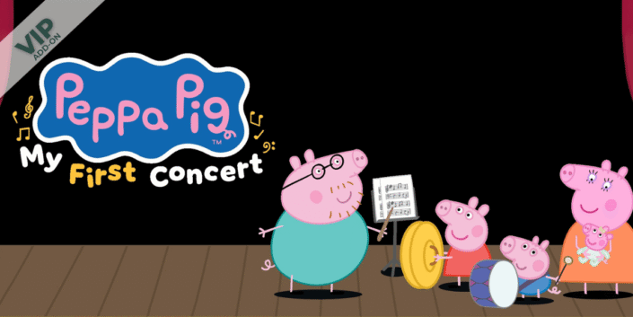 Peppa Pig: My First Concert VIP