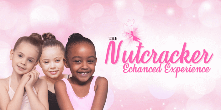 Nutcracker Enhanced Experience
